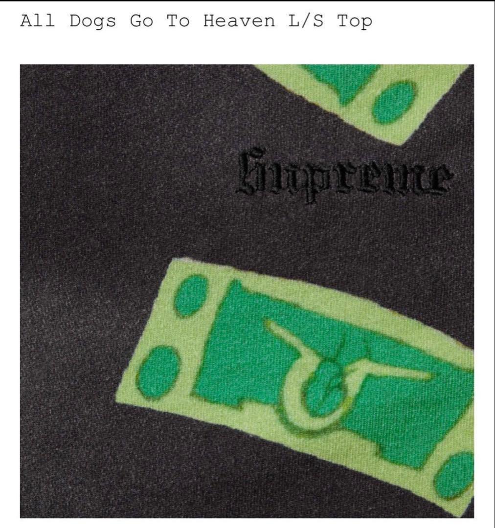 トップス Supreme All Dogs Go To Heaven L/S Top L